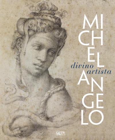Michelangelo. Divino artista