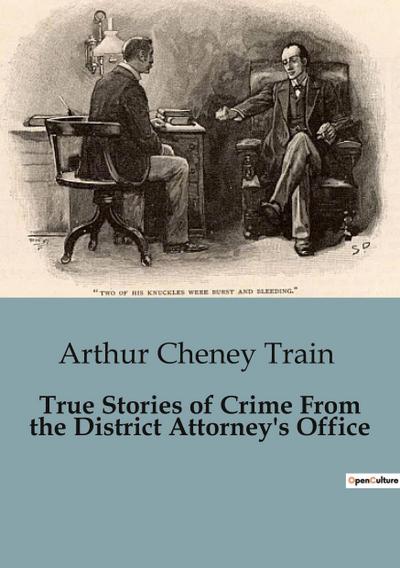 True Stories of Crime From the District Attorney’s Office