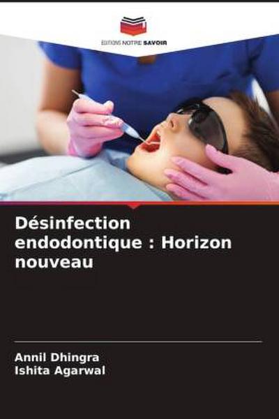 Désinfection endodontique : Horizon nouveau