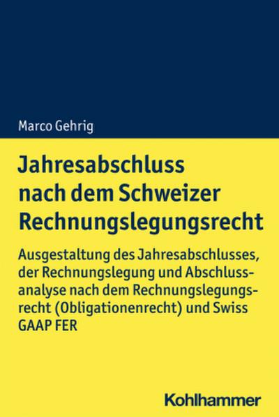 Jahresabschluss nach dem Schweizer Rechnungslegungsrecht