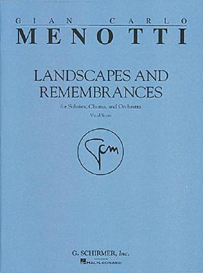 Landscapes and Remembrances: For Soloists, Chorus, and Orchestra