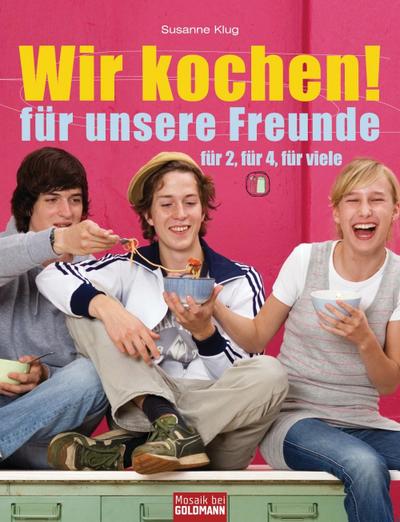 Wir kochen!  - für unsere Freunde