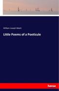 Little Poems of a Poeticule