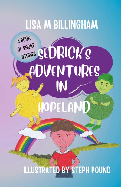 Sedrick’s Adventures in Hopeland