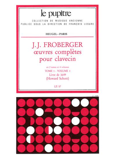 Oeuvres completes tome 1 vol.1 pourclavecin (livres de 1649, 1656 et 1658)