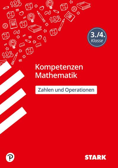 STARK Kompetenzen Mathematik 3./4. Klasse - Zahlen und Operationen