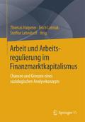 Arbeit und Arbeitsregulierung im Finanzmarktkapitalismus
