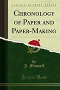 Chronology of Paper and Paper-Making