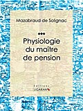 Physiologie du maître de pension
