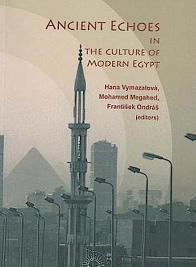 Ancient Echoes in the Culture of Modern Egypt