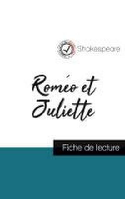 Roméo et Juliette de Shakespeare (fiche de lecture et analyse complète de l’oeuvre)