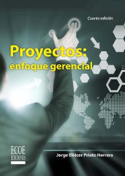 Proyectos: enfoque gerencial - 4ta edición