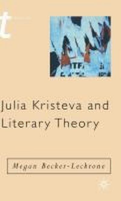Julia Kristeva and Literary Theory