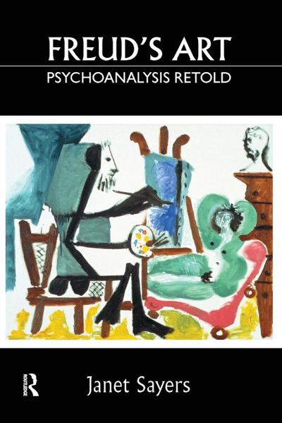 Freud’s Art - Psychoanalysis Retold