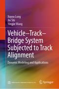 Vehicle–Track–Bridge System Subjected to Track Alignment