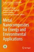 Metal Nanocomposites for Energy and Environmental Applications
