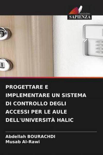 PROGETTARE E IMPLEMENTARE UN SISTEMA DI CONTROLLO DEGLI ACCESSI PER LE AULE DELL’UNIVERSITÀ HALIC