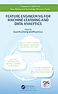 Feature Engineering for Machine Learning and Data Analytics