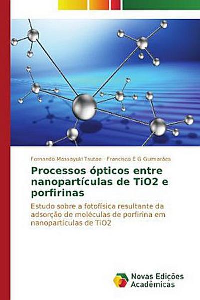 Processos ópticos entre nanopartículas de TiO2 e porfirinas