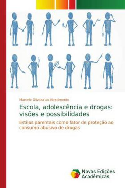 Escola, adolescência e drogas: visões e possibilidades
