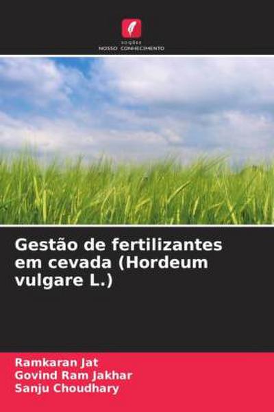 Gestão de fertilizantes em cevada (Hordeum vulgare L.)