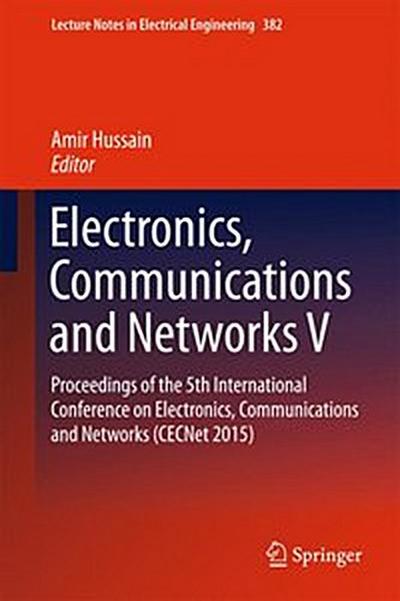 Electronics, Communications and Networks V