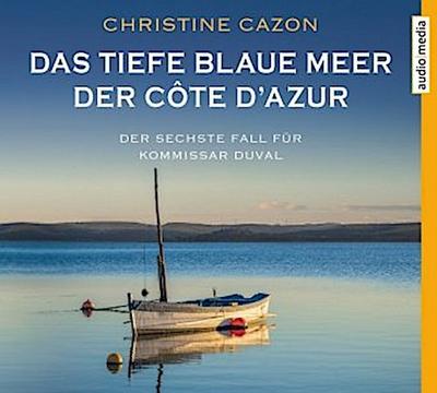Das tiefe blaue Meer der Côte d’Azur, 4 Audio-CDs