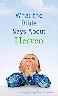 What the Bible Says About Heaven