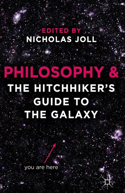 Philosophy and The Hitchhiker’s Guide to the Galaxy