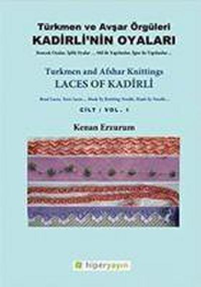 Kadirlinin Oyalari - Türkmen ve Avsar Örgüleri Cilt 1