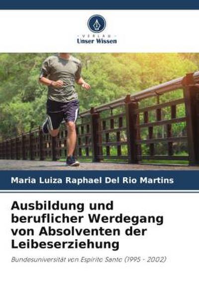 Ausbildung und beruflicher Werdegang von Absolventen der Leibeserziehung