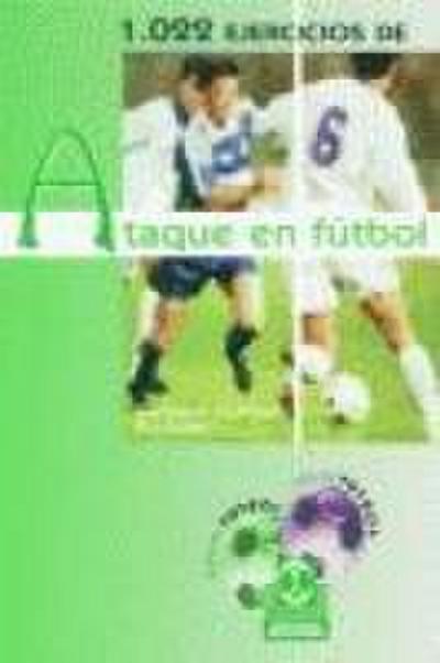 1022 ejercicios de ataque en fútbol
