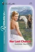 Her Last Chance (Mills & Boon Silhouette)
