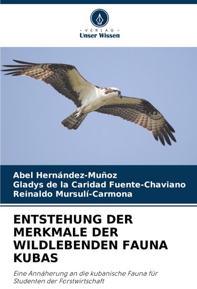 ENTSTEHUNG DER MERKMALE DER WILDLEBENDEN FAUNA KUBAS