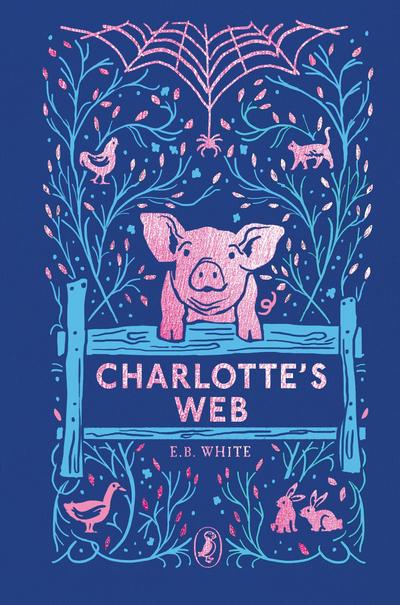 Charlotte’s Web. 70th Anniversary Edition