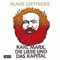 Karl Marx, die Liebe und das Kapital, 7 Audio-CDs