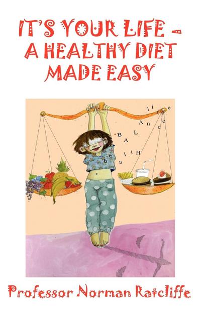 It’s Your Life - A Healthy Diet Made Easy