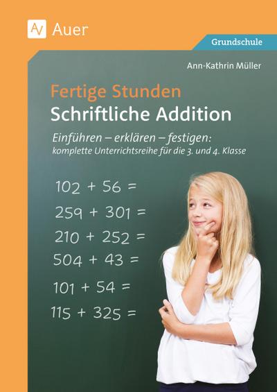 Fertige Stunden - Schriftliche Addition