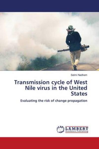 Transmission cycle of West Nile virus in the United States