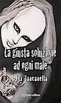 La giusta soluzione ad ogni male