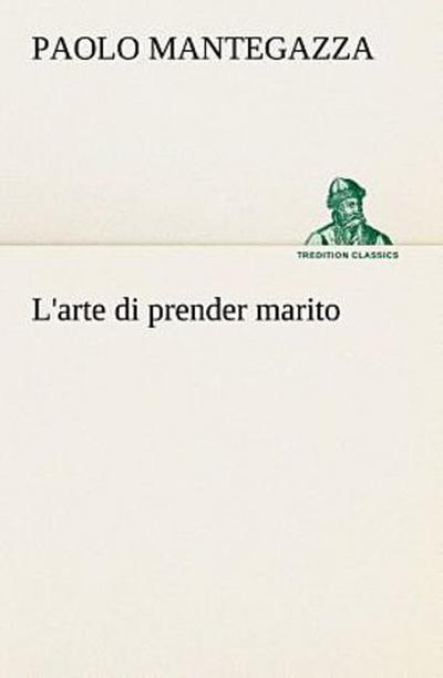 L’arte di prender marito