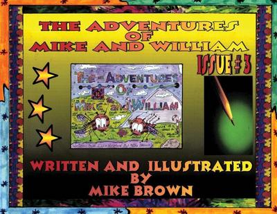 The Adventures of Mike and William