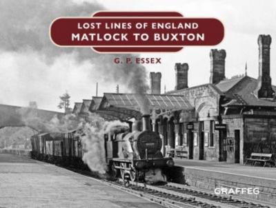 Lost Lines of England: Matlock to Buxton