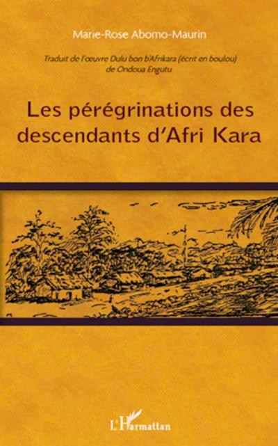 Les pérégrinations des descendants d’Afri Kara