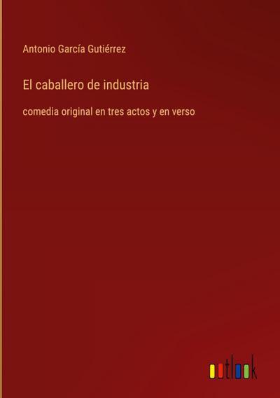 El caballero de industria