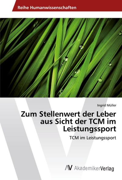 Zum Stellenwert der Leber aus Sicht der TCM im Leistungssport