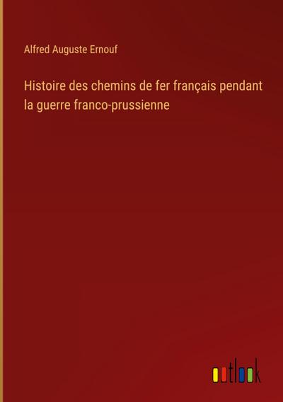 Histoire des chemins de fer français pendant la guerre franco-prussienne
