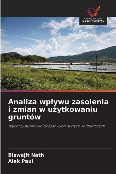 Analiza wp¿ywu zasolenia i zmian w u¿ytkowaniu gruntów