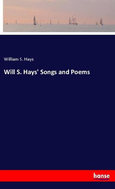 Will S. Hays’ Songs and Poems
