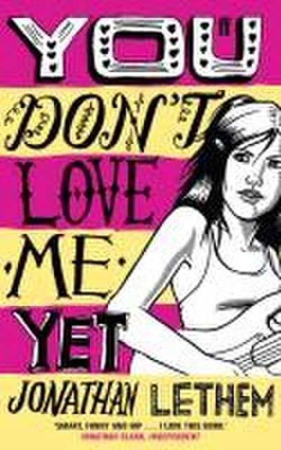 You Don’t Love Me Yet